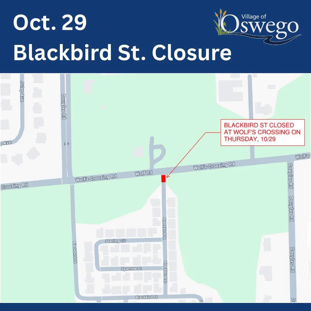 Blackbird Street in Oswego closed Thursday because of construction — Joliet Community news