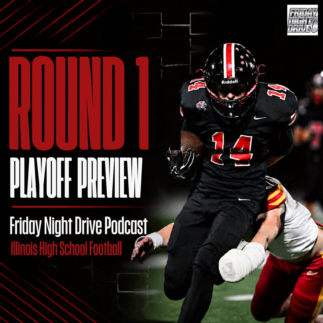 Friday Night Drive Podcast, Episode 414: IHSA Round 1 Playoff Preview: Are these teams on upset alert? — Joliet Sports news